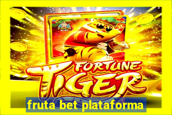 fruta bet plataforma